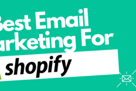 Best Email Marketing For Shopify: The Ultimate Revenue Generating Tool for Ecommerce Stores