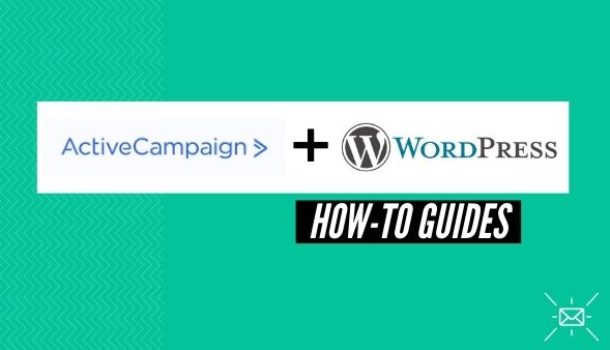 How to Integrate ActiveCampaign with WordPress and Add Forms to Grow Your List