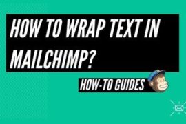 How to wrap text in MailChimp?