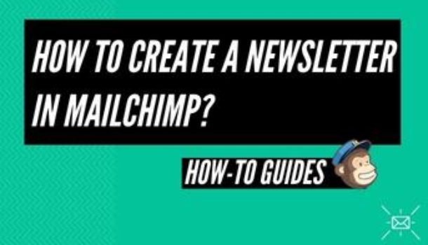 How to create a newsletter in MailChimp?