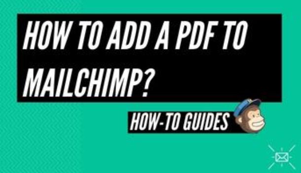 How to add a PDF to MailChimp? (or any supported file)