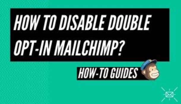 How to disable double opt-in MailChimp?