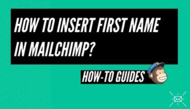How to insert a first name in MailChimp?