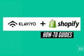 Klaviyo Shopify Plugin – How The Email Marketing Tool Integrates Flawlessly With The Shopify Store