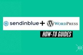 How to Integrate Sendinblue with WordPress and Add Forms to Grow Your List