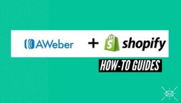 How to Connect Aweber with your Shopify store. A detailed guide